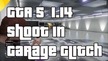 GTA 5 Online Shoot Inside Your Garage Glitch After Patch 1.14 GTAV Shoot In Garage Glitch
