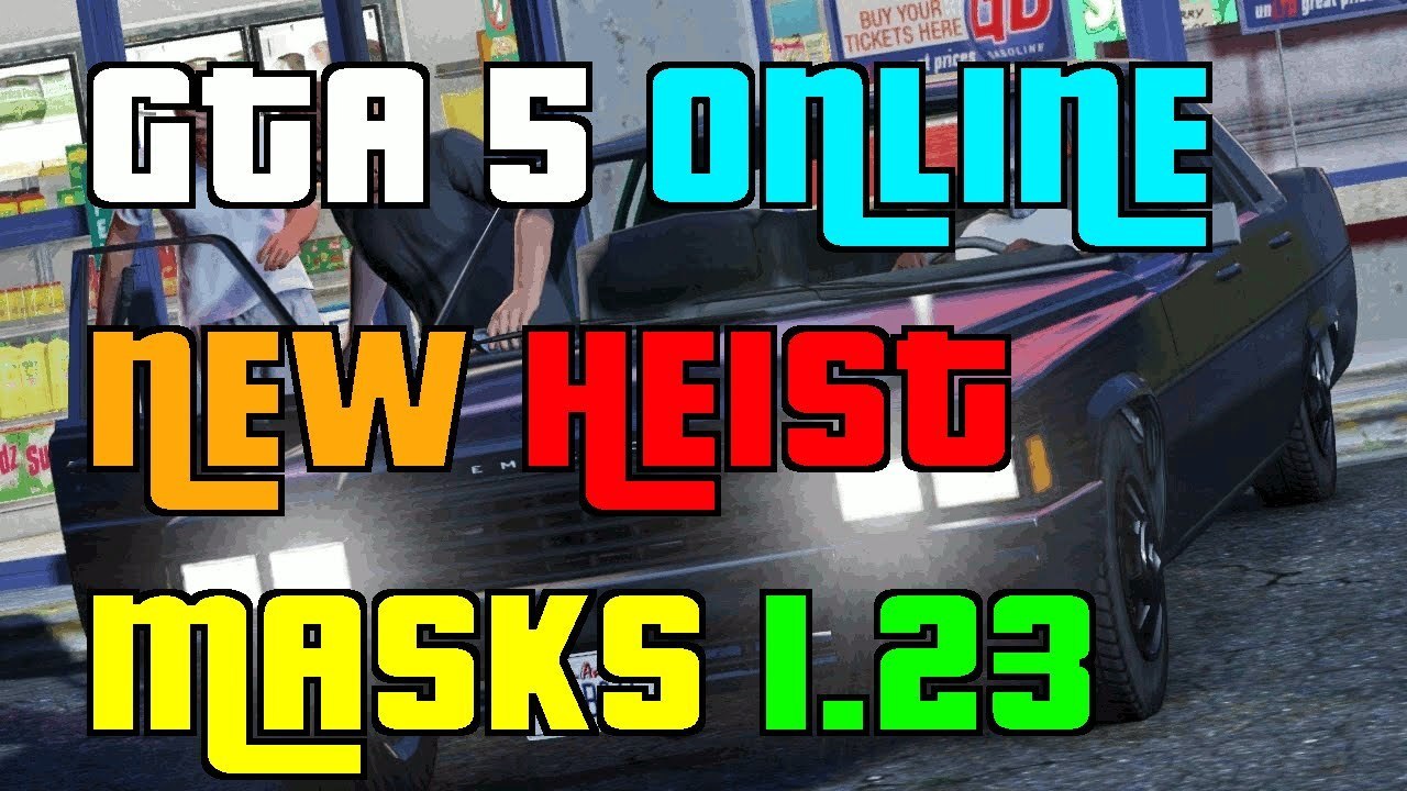 GTA 5 Online NEW Heist Masks Update 1.23 "GTA 5 Online Heist Masks 1.23"