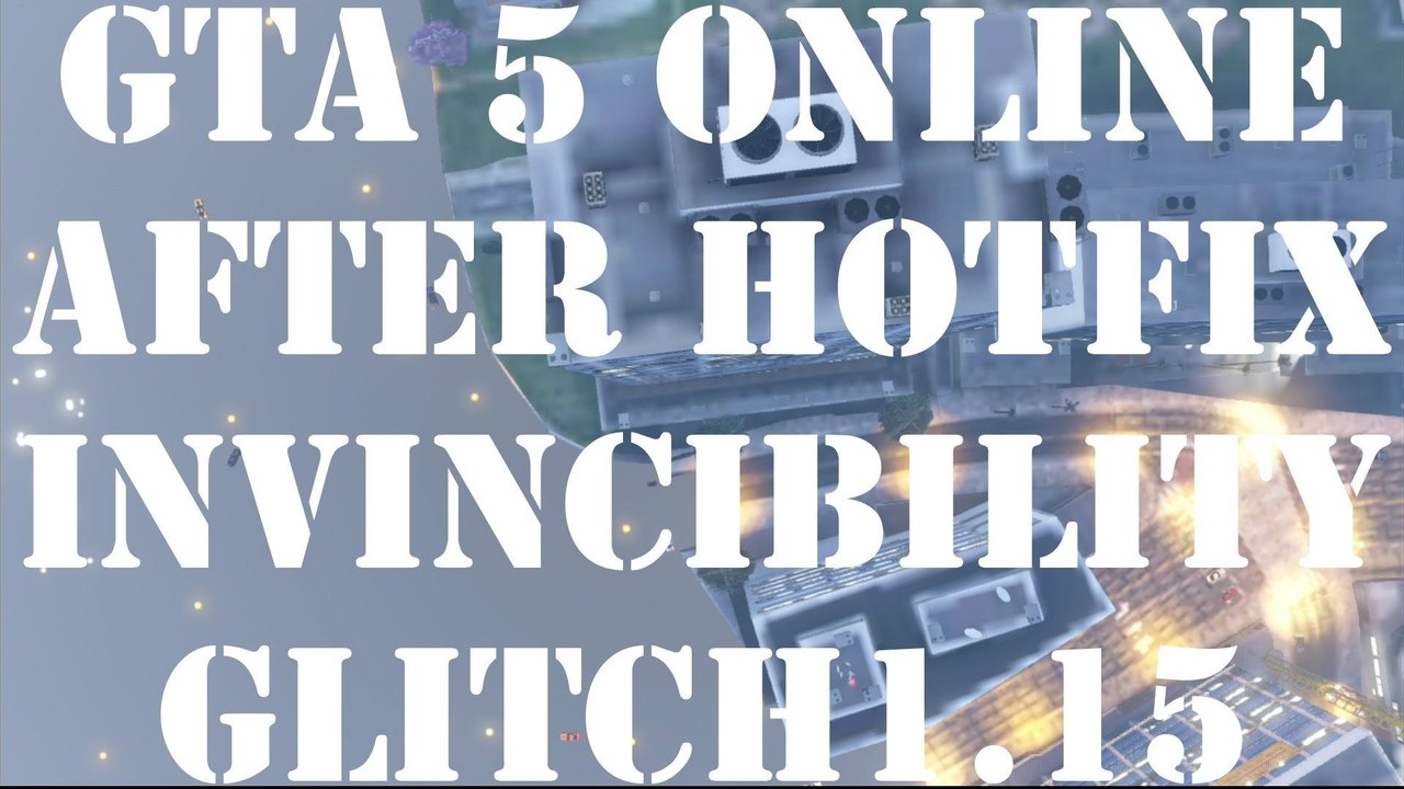 GTA 5 Online Invincibility Glitch God Mode After Patch 1.15 (GTA 5 God Mode Glitch 1.15)