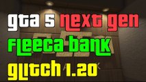 GTA 5 Online Next Gen Inside Fleeca Bank Glitch 1.20