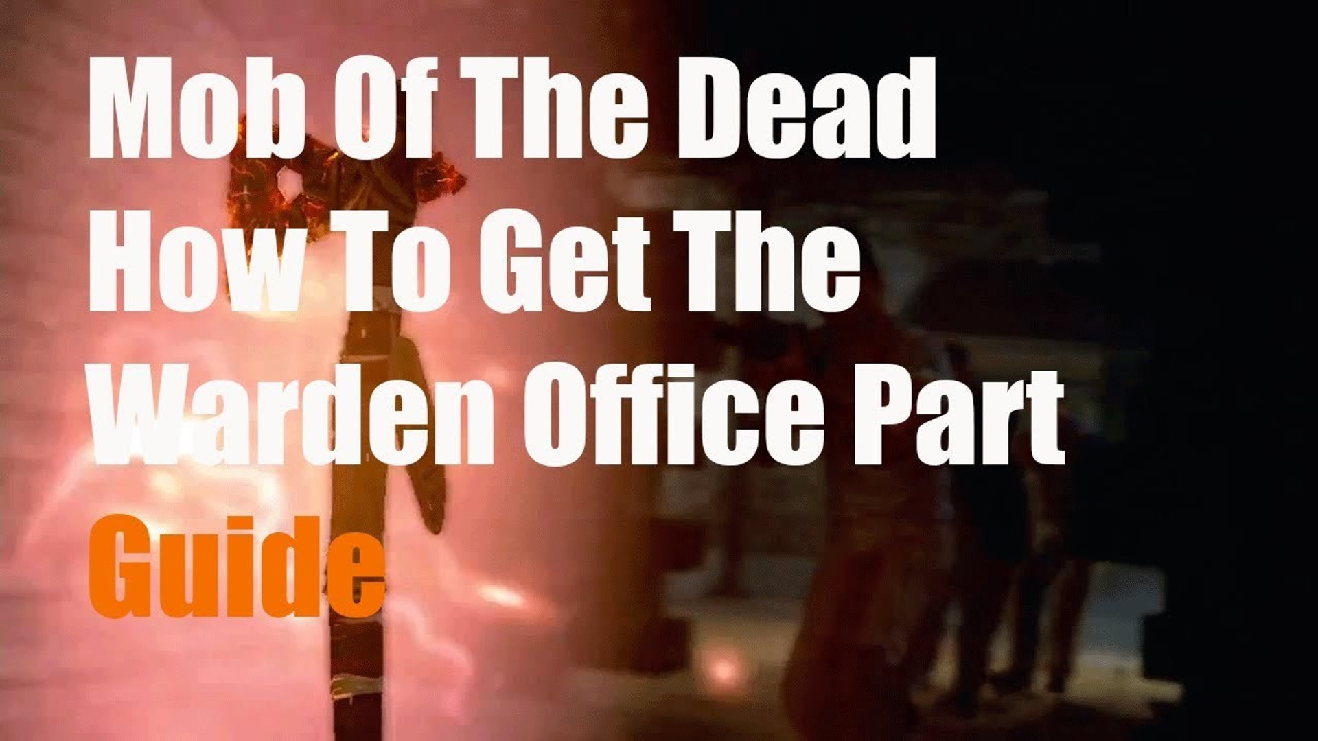 Mob Of The Dead How To Get The Engine Part From The Wardens Office Guide Video Dailymotion