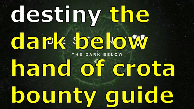 Destiny The Dark Below Hand Of Crota Bounty Guide