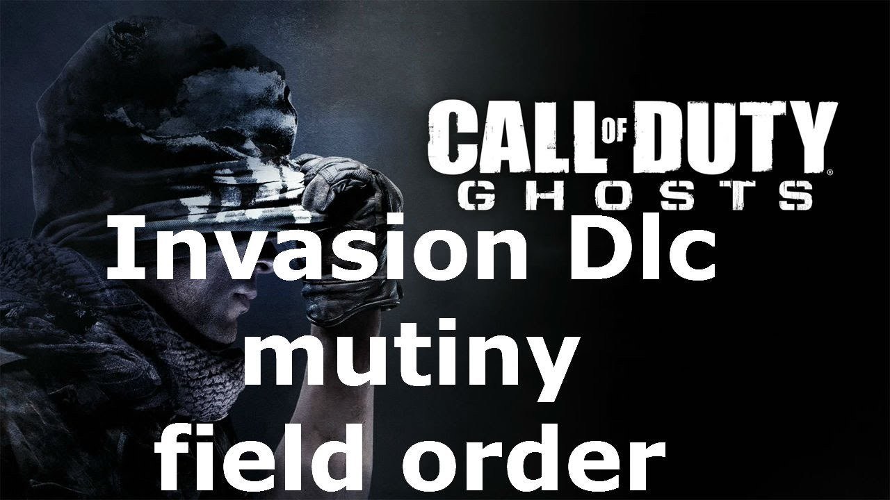 COD Ghosts Invasion Dlc Mutiny Field Order