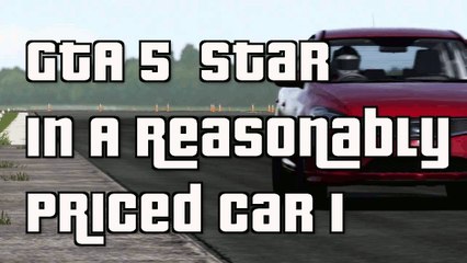 GTA 5 ESRF Star In A Reasonably Priced Car Challenge Week 1