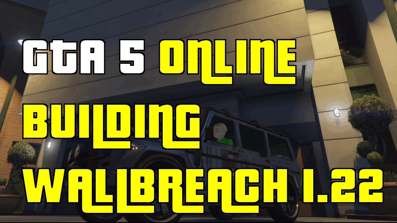 GTA 5 Online Funny Building Wallbreach 1.22