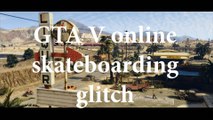 GTA 5 Online New Skateboarding Glitch 1.14 GTAV Skateboarding Glitch