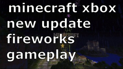 Xbox Minecraft New Update New Fireworks Minecraft Fireworks