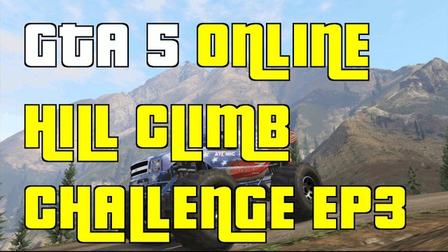 GTA 5 Online Hill Extreme Climb Challenge EP3 Liberator Challenge