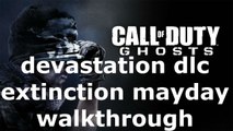 COD Ghost devastation dlc extinction mayday walkthrough