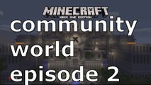 Xbox Minecraft Community World Episode 2 