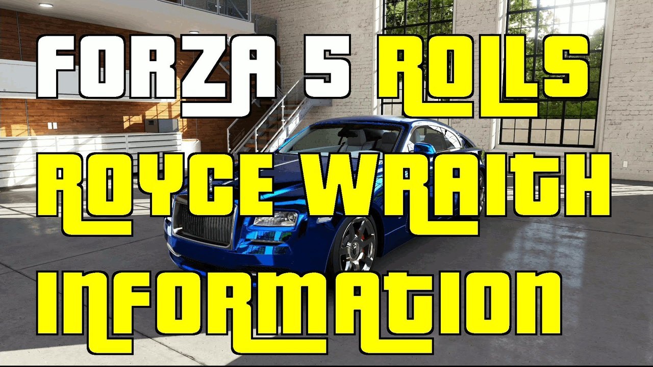 Forza 5 Rolls Royce Wraith Information Gameplay "Rolls Royce Wraith Infinitu DLC"
