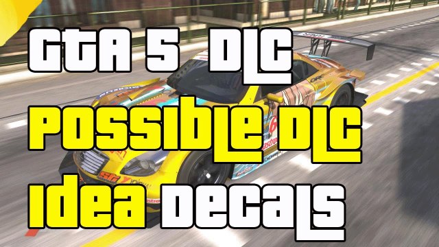 GTA 5 Custom Sponsored Paint Jobs Decals & User Created Paint Jobs GTA 5 Online Future DLC Idea