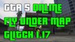 GTA 5 Online New flying under the Map glitch 1.17