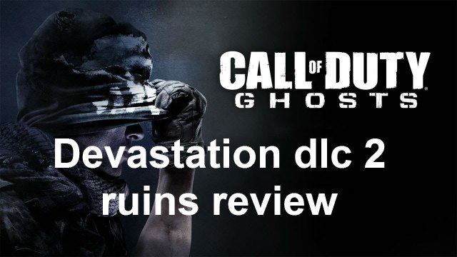 COD Ghosts Devastation dlc 2 Ruins Review