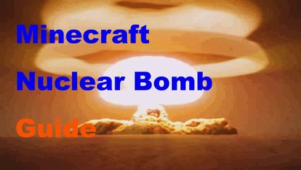 Minecraft How To Make A Nuclear Bomb Guide