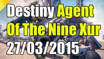 Destiny Xur Agent Of The Nine Exotic Items 27/03/2015 
