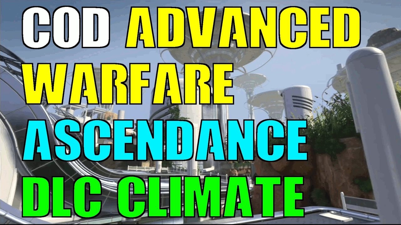 COD Advanced Warfare Ascendance DLC Climate Map Gameplay "COD AW Ascendance DLC 2 Gameplay Review"