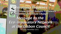 Christiana Figueres: Special Message to Eco-Innovators on Eve of UNFCCC Durban Talks