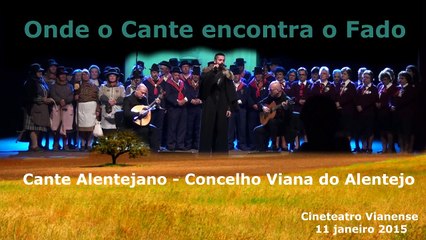 Cante Alentejano - Concelho Viana do Alentejo   "Se fores ao Alentejo"