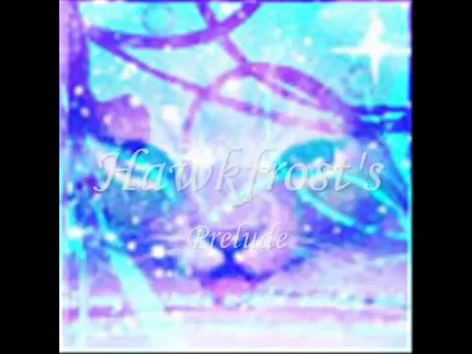 Hawkfrost's Prelude