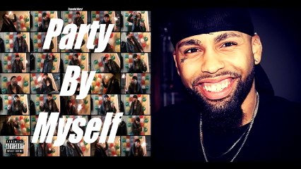 PARTY BY MYSELF - Global Electrocution [Produced by Traceful Hurst]