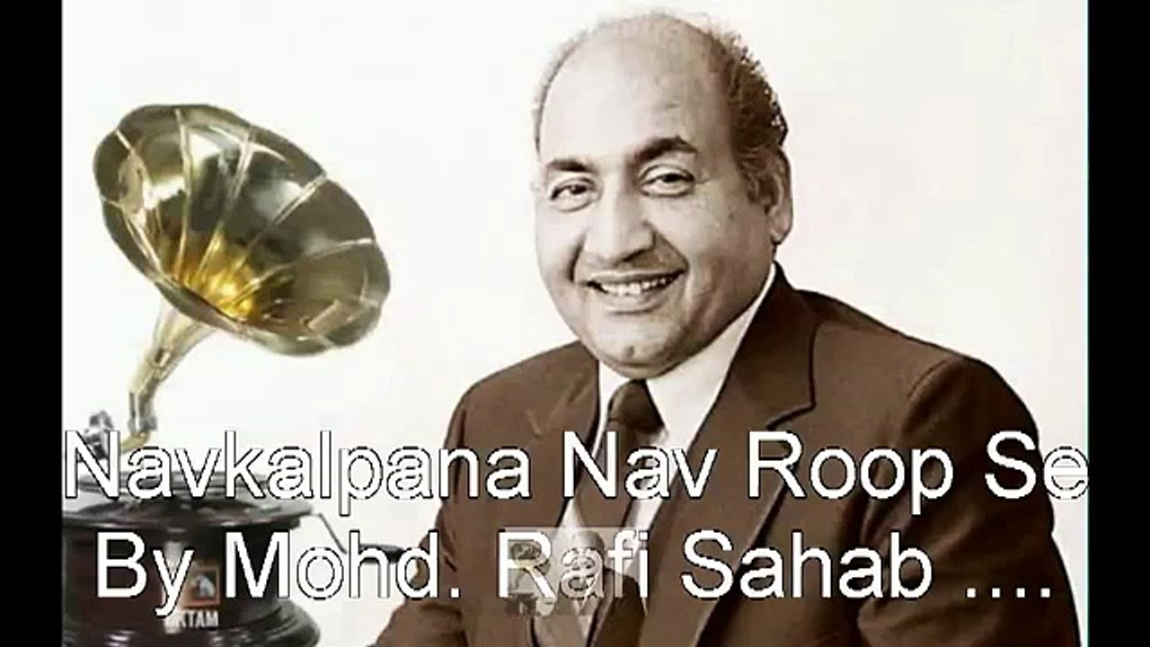 Rare Song Of Rafi Sahab Uploaded By Anil Abhua - NAV ROOP NAVKALPANA By Mohd. Rafi Sahab.avi