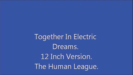 The Human League-Together In Electric Dreams Extended Version (12 inch)