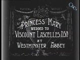 Princess Mary Wedded to Viscount Lascelles at Westminster Abbey (1922)