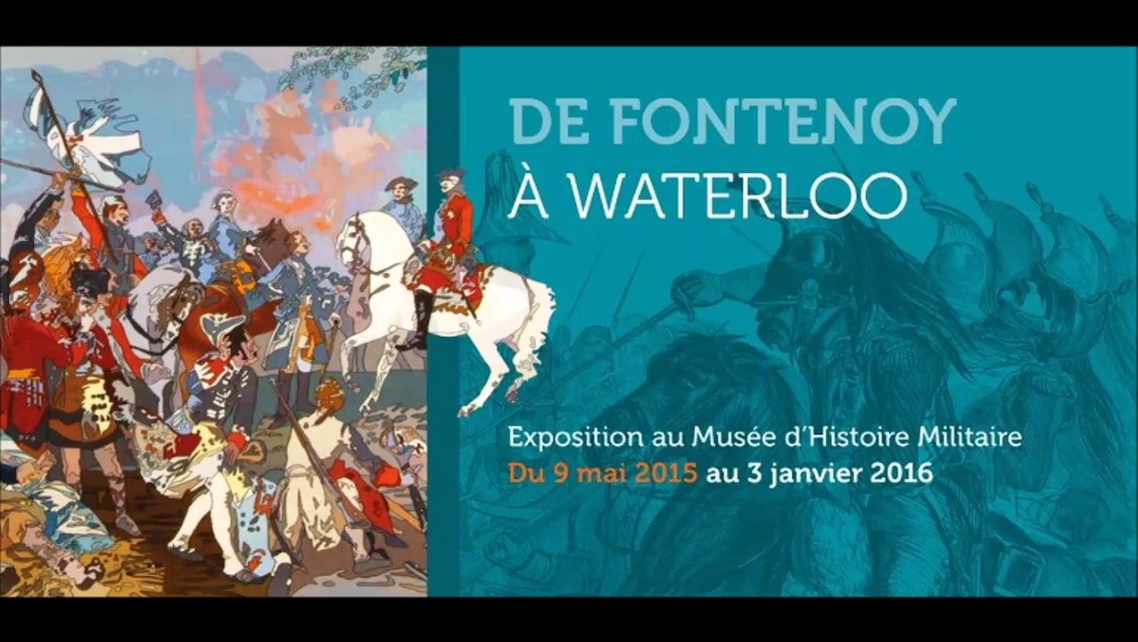 Exposition - "De Fontenoy à Waterloo" au Musée d’Histoire militaire de Tournai (Belgique)