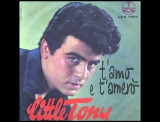 T'AMO ET T'AMERO LITTLE TONY