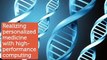 University of Louisville: Realizing Personalized Medicine with Dell HPC