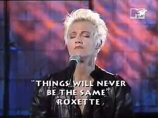 Roxette -  Things Will Never Be The Same