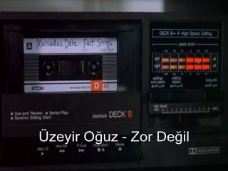 Üzeyir Oğuz - Zor Değil
