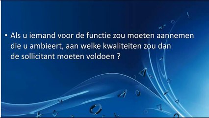 aan welke kwaliteiten zou dan de sollicitant moeten voldoen