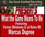 Top Scout National Recruiter Marcus Dupree - What High School Football Means To Me