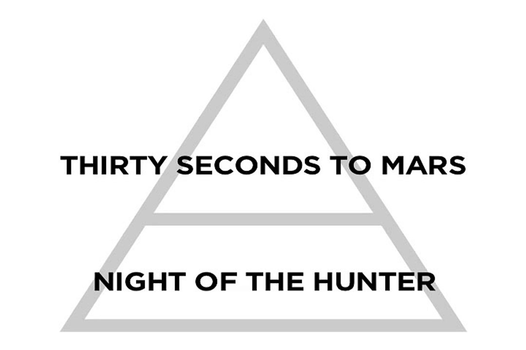 Thirty Seconds to Mars - Night of the Hunter Lyrics