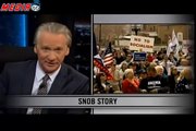 Bill Maher compares Conservatives to the Founding Fathers