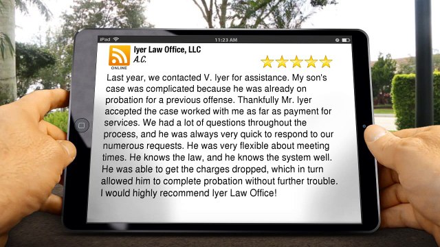 Iyer Law Office, LLC Englewood Exceptional 5 Star Review by A.C.