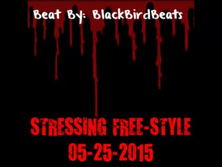 STRESSING FREESTYLE - Beat By: BlackBirdbeats - Eminent - A,.k.a The Real Eminent
