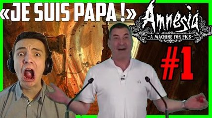 Amnesia : A Machine for Pigs #1 | Je suis PAPA ! | Let's Play FR