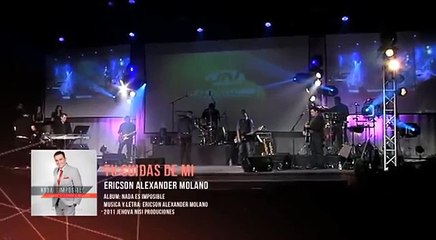 Ericson Alexander Molano - Tu Cuidas De Mi - Música Cristiana