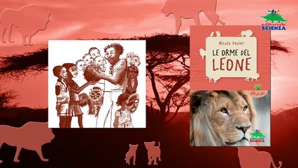 Le orme del leone | Lettura brani del romanzo di Nicola Davies | Editoriale Scienza