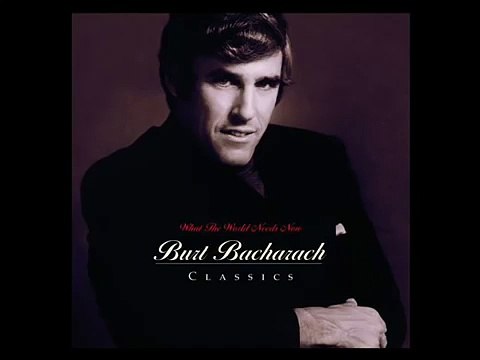 What The World Needs Now - Burt Bacharach