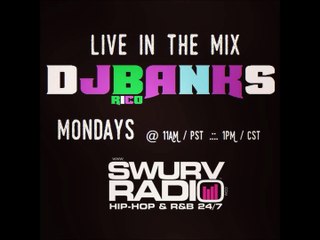 DJ Rico Banks - Every Monday at 11am on SwurvRadio