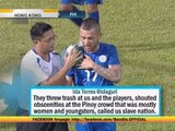 Azkals fans complain of abuse in Hong Kong friendly