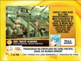 Punto por Punto: Pagsadsad ng eroplano ng Cebu Pacific dahil sa human error?