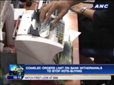 Comelec orders P100K limit to cash withdrawals