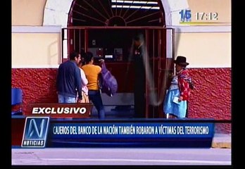 Cajero de Banco de la Nación robó a víctimas del terrorismo
