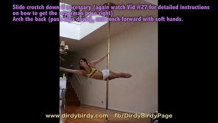 Vid #32: Superman Tutorial by Dirdy Birdy. Intermediate pole dance move
