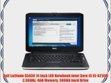 Dell Latitude E5430 14 inch LED Notebook Intel Core i5 i5-3210M 2.50GHz 4GB Memory 500GB hard